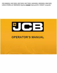JCB HM860Q  HM1260Q  HM1560Q  HM1760Q  HM2460Q  HM3060Q  HM4160Q LARGE HYDRAULIC BREAKERS Operators Manual (S/N 1095001 - onwards preview
