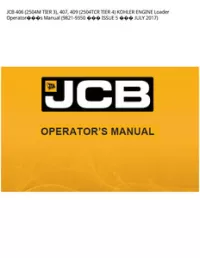 JCB 406 (2504M TIER 3)  407  409 (2504TCR TIER 4) KOHLER ENGINE Loader Operators Manual (9821-9350  ISSUE 5  JULY - 2017 preview