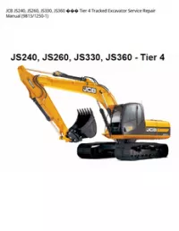 JCB JS240  JS260  JS330  JS360  Tier 4 Tracked Excavator Service Repair Manual - 9813/1250-1 preview