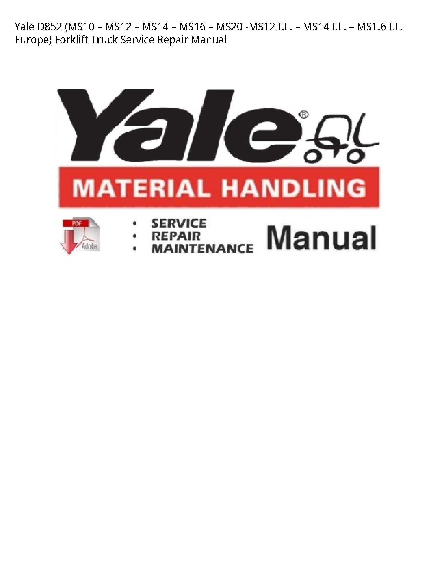 Yale D852 I.L. I.L. I.L. Europe) Forklift Truck manual