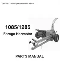 Gehl 1085 / 1285 Forage Harvester Parts Manual preview