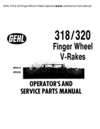 GEHL 318 & 320 Finger Wheel V-Rakes Operator���s and Service Parts Manual preview