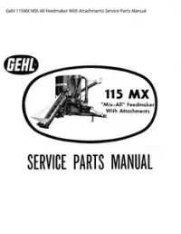 Gehl 115MX MIX-All Feedmaker With Attachments Service Parts Manual preview