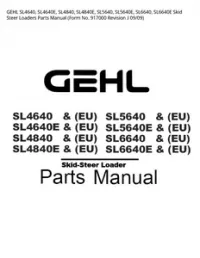 GEHL SL4640  SL4640E  SL4840  SL4840E  SL5640  SL5640E  SL6640  SL6640E Skid Steer Loaders Parts Manual (Form No. 917000 Revision J - 09/09 preview