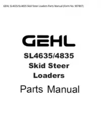 GEHL SL4635/SL4835 Skid Steer Loaders Parts Manual (Form No. - 907807 preview