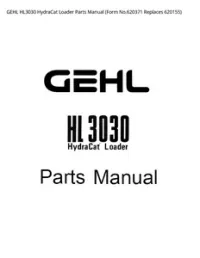 GEHL HL3030 HydraCat Loader Parts Manual (Form No.620371 Replaces - 620155 preview