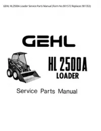 GEHL HL2500A Loader Service Parts Manual (Form No.901572 Replaces - 901353 preview