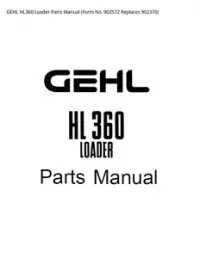 GEHL HL360 Loader Parts Manual (Form No. 902572 Replaces - 902370 preview