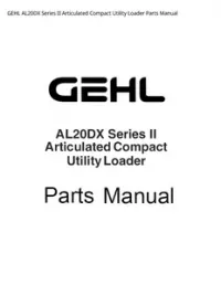 GEHL AL20DX Series II Articulated Compact Utility Loader Parts Manual preview