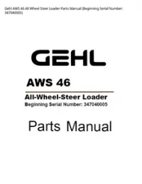 Gehl AWS 46 All Wheel Steer Loader Parts Manual (Beginning Serial Number: - 347040005 preview