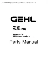 Gehl V400  V400 (EU) Vertical Lift / Skid Steer Loader Parts Manual preview