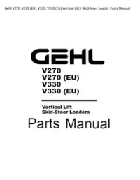 Gehl V270  V270 (EU)  V330  V330 (EU) Vertical Lift / Skid-Steer Loader Parts Manual preview