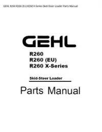 GEHL R260 R260 (EU) R260 X-Series Skid-Steer Loader Parts Manual preview