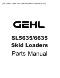 GEHL SL5635 / SL6635 Skid Loader Parts Manual (Form No. - 907284 preview