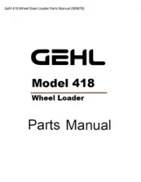 Gehl 418 Wheel Steer Loader Parts Manual - 909878 preview