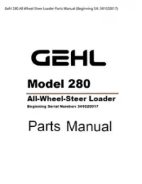 Gehl 280 All Wheel Steer Loader Parts Manual (Beginning SN: - 341020017 preview