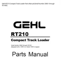 Gehl RT210 Compact Track Loader Parts Manual (Serial Number 20601 through - 921000 preview