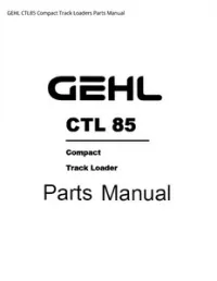 GEHL CTL85 Compact Track Loaders Parts Manual preview