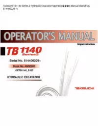 Takeuchi TB1140 Series 2 Hydraulic Excavator Operator���s Manual (Serial No. 514400229 - ~ preview