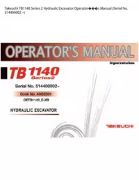 Takeuchi TB1140 Series 2 Hydraulic Excavator Operator���s Manual (Serial No. 514400002 - ~ preview