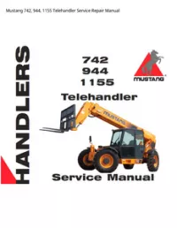 Mustang 742  944  1155 Telehandler Service Repair Manual preview