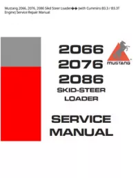 Mustang 2066  2076  2086 Sikd Steer Loader�� (with Cummins B3.3 / B3.3T Engine) Service Repair Manual preview