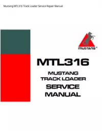 Mustang MTL316 Track Loader Service Repair Manual preview
