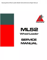 Mustang ML52 Wheel Loader (Model 520 & 620) Service Repair Manual preview