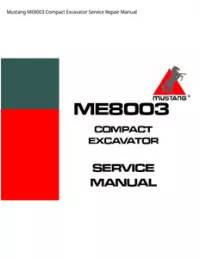 Mustang ME8003 Compact Excavator Service Repair Manual preview