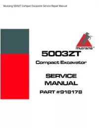 Mustang 5003ZT Compact Excavator Service Repair Manual preview