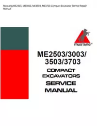 Mustang ME2503  ME3003  ME3503  ME3703 Compact Excavator Service Repair Manual preview