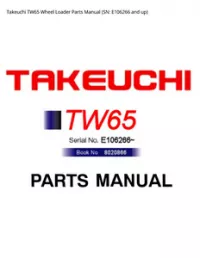 Takeuchi TW65 Wheel Loader Parts Manual (SN: E106266 and - up preview