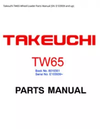 Takeuchi TW65 Wheel Loader Parts Manual (SN: E103939 and - up preview