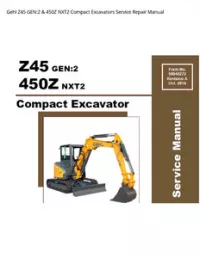 Gehl Z45 GEN:2 & 450Z NXT2 Compact Excavators Service Repair Manual preview