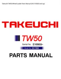 Takeuchi TW50 Wheel Loader Parts Manual (SN E105833 and - up preview