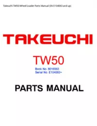 Takeuchi TW50 Wheel Loader Parts Manual (SN E104063 and - up preview