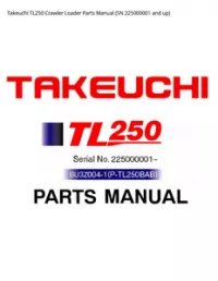 Takeuchi TL250 Crawler Loader Parts Manual (SN 225000001 and - up preview
