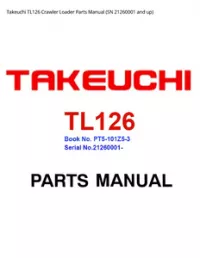 Takeuchi TL126 Crawler Loader Parts Manual (SN 21260001 and - up preview