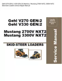 Gehl V270 GEN:2  V330 GEN:2 & Manitou / Mustang 2700V NXT2  3300V NXT2 Skid-Steer Loaders Service Repair Manual preview