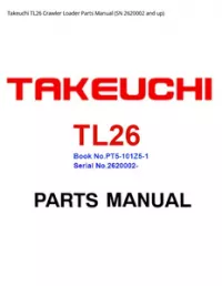 Takeuchi TL26 Crawler Loader Parts Manual (SN 2620002 and - up preview