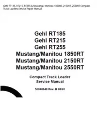 Gehl RT185  RT215  RT255 & Mustang / Manitou 1850RT  2150RT  2550RT Compact Track Loaders Service Repair Manual preview
