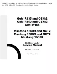 Gehl R135 and GEN:2  R150 and GEN:2  R165 & Mustang 1350R and NXT2  1500R and NXT2  1650R Skid-Steer Loaders Service Repair Manual preview