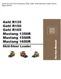 Gehl R135  R150  R165 & Mustang 1350R  1500R  1650R Skid-Steer Loaders Service Repair Manual preview