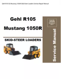 Gehl R105 & Mustang 1050R Skid-Steer Loaders Service Repair Manual preview