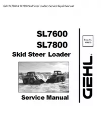 Gehl SL7600 & SL7800 Skid Steer Loaders Service Repair Manual preview