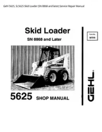 Gehl 5625  SL5625 Skid Loader (SN 8868 and later) Service Repair Manual preview