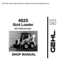 Gehl 4625  SL4625 Skid Loader (SN 17248 and Later) Service Repair Manual preview