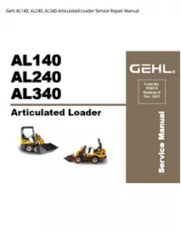 Gehl AL140  AL240  AL340 Articulated Loader Service Repair Manual preview