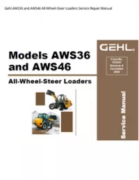 Gehl AWS36 and AWS46 All-Wheel-Steer Loaders Service Repair Manual preview