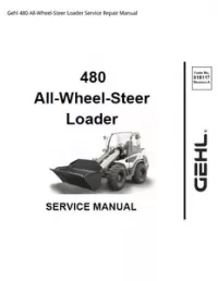 Gehl 480 All-Wheel-Steer Loader Service Repair Manual preview